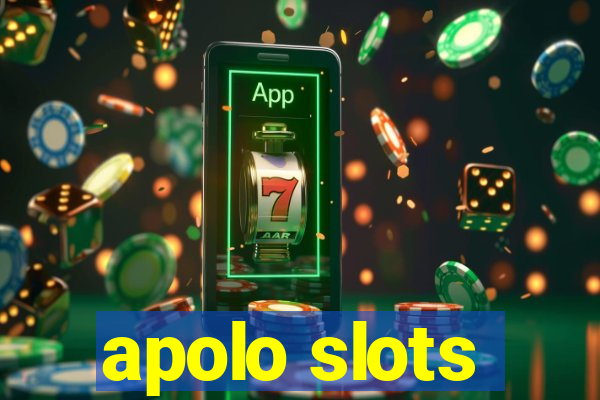 apolo slots